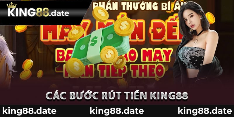 Các bước rút tiền King88