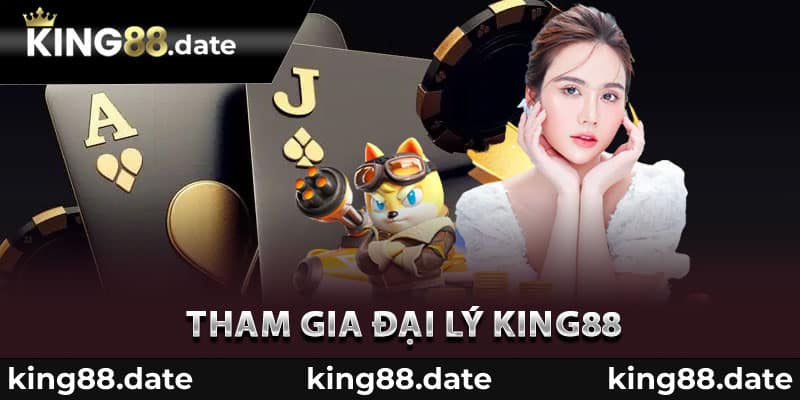 Tham gia đại lý King88